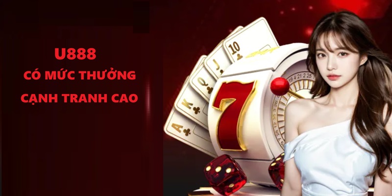 Thưởng cạnh tranh, cao nhất trên thị trường cá cược đổi thưởng